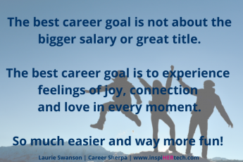 Your goal is NOT to have a great career!