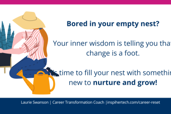 Empty Nester? Time for a Career Reset?