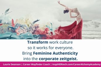 4 Ways to Bring Feminine Authenticity into the Work Zeitgeist